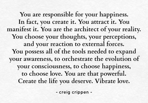 You Are Responsible For Your Own Happiness, Not Responsible For Others Happiness, No One Is Responsible For Your Happiness, You Are In Charge Of Your Happiness, No One Person Should Be Responsible For Your Happiness, You Are Responsible For Your Happiness, I Am Responsible For My Own Happiness, Your Happiness Is Your Responsibility, Responsible For Your Own Happiness