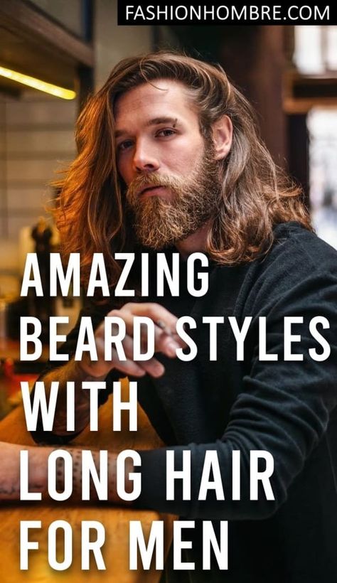 58 Amazing Beard Styles With Long Hair For Men - Fashion Hombre Long Hair With Long Beard, Beard And Long Hair Styles For Men, Long Hair And Long Beard Styles, Beard Styles Long Hair, Beard With Long Hair For Men, Long Hair Short Beard, Long Hair And Long Beard, Long Beard And Hairstyle For Men, Long Hairstyles For Men With Beards