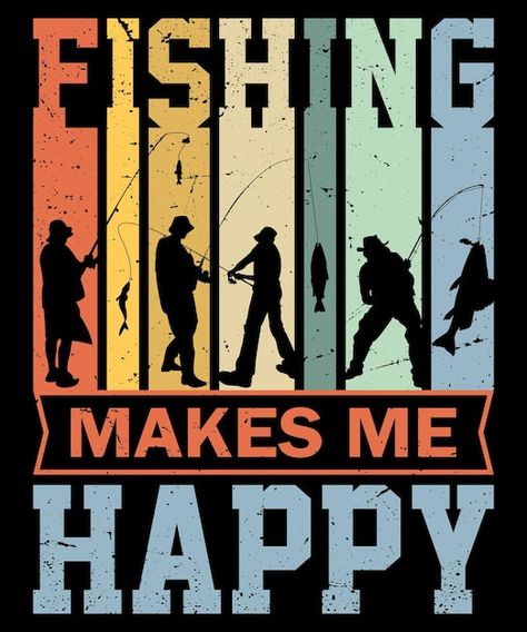 Fishing makes me happy vintage tshirt de... | Premium Vector #Freepik #vector #t-shirt #fish #typography #shirt Fishing Shirt Design, Fish Typography, Vintage Tshirt Design, Fishing Design, Mens Birthday, T Shirt Logo Design, Fishing Photography, Shirt Logo Design, Sublimation Ideas