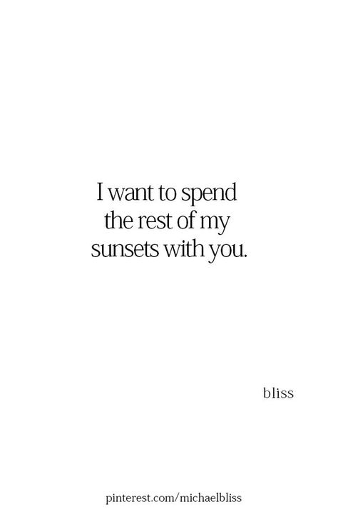 Date Quotes For Him, Sunset Love Quotes, Michael Bliss, Real Love Quotes, Dope Quotes, Sunset Quotes, Text Quotes, Dating Quotes, Real Love