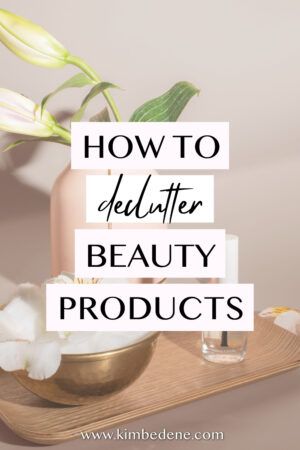 How to declutter (and finally use up) your beauty products - Kim Bedene Declutter Makeup, Makeup Organizing Hacks, Lotion Organization, Waterproof Pen, Makeup Organization Diy, Minimalist Makeup, How To Declutter, Beauty Organization, Body Lotions