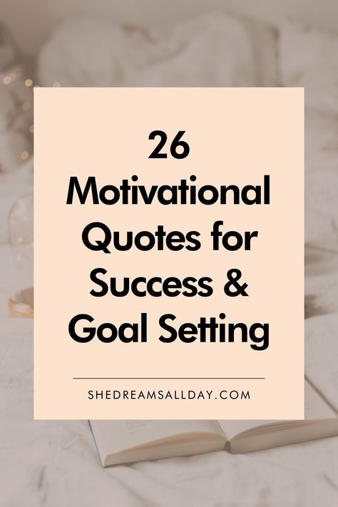 Reach For Your Dreams Quotes, Goal Affirmation Quotes, Set Your Goals High Quote, Life Goal Quotes, Quote Dreams Goals, Quotes About Goal Setting, Achieve Your Dreams Quote, Quotes About Planning For Success, Motivational Goals Quotes