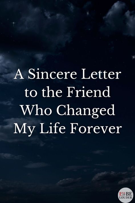 A Sincere Letter to the Friend Who Changed My Life Forever Sweet Letter To Best Friend, Letter Prompts For Best Friend, Qualities Of A Best Friend, Losing A Friend Quotes Letting Go, Open Letter To My Best Friend, Letter To A Friend Friendship Note, Heartfelt Letter To Best Friend, Friendship Letters Best Friends, Longtime Friendship Quotes