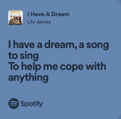 Mamma Mia Lyrics, Mamma Mia Quotes, Lily James Mamma Mia, Abba Lyrics, Mia Vibes, College Collage, Yearbook Quotes, Fav Music, Room Prints