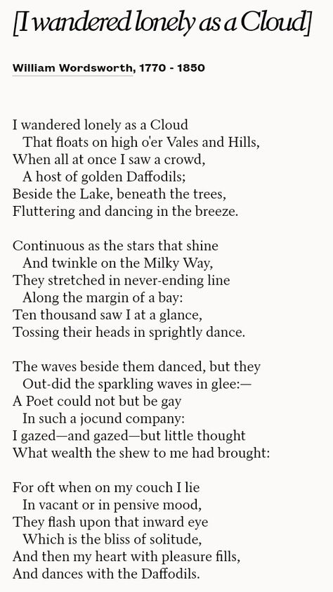 Poem ©: "I Wandered Lonely as a Cloud" / "The Daffodils" - by William Wordsworth (1770-1850). The Daffodils William Wordsworth, Daffodils Poem William Wordsworth, Wordsworth Poetry, William Shakespeare Poems Poetry, I Wandered Lonely As A Cloud, Wordsworth Poems, Daffodils Poem, William Wordsworth Poems, Daffodils William Wordsworth