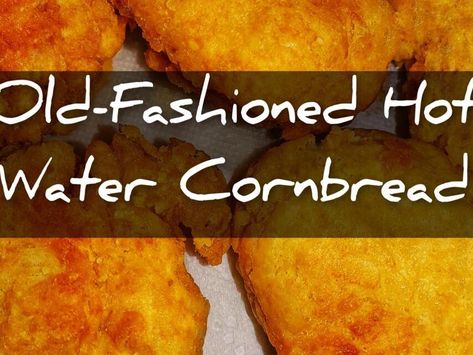 Two Ways to Make Hot Water Cornbread Hot Water Cornbread Recipe Jiffy, Hot Water Cornbread Recipe Soul Food, Water Cornbread Recipe, Hot Water Cornbread Recipe, Water Cornbread, Traditional Bread Recipe, Hot Water Cornbread, Best Cornbread Recipe, How To Make Cornbread