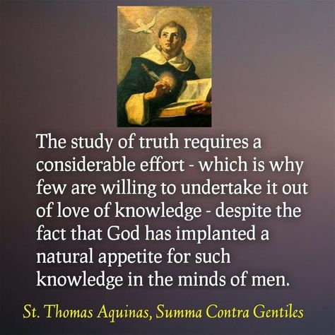 Thomas Aquinas Quotes, Quotes Knowledge, Importance Of Education, Thomas Aquinas, Knowledge Quotes, St Thomas, Christian Quotes, Love Him, Me Quotes