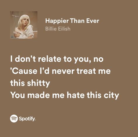 Happier Than Ever Aesthetic Lyrics, Billie Eilish Songs Lyrics Spotify, Billie Eilish Lyrics Happier Than Ever, Billie Eillish Aesthetics Lyrics, Happier Than Ever Tattoo, Billie Eilish Songs Lyrics, Spotify Lyrics Billie Eilish, Billie Eilish Quotes Lyrics, Happier Than Ever Lyrics