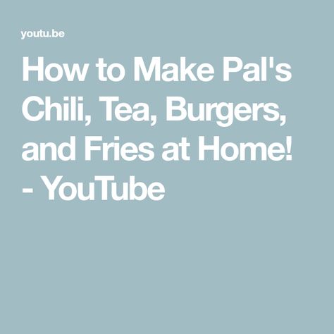 How to Make Pal's Chili, Tea, Burgers, and Fries at Home! - YouTube Pals Chili Recipe, Hot Dog Chili Recipe, Fries At Home, Burgers And Fries, Hot Dog Chili, Hot Dog Recipes, Fast Food Chains, Food Chain, East Tennessee