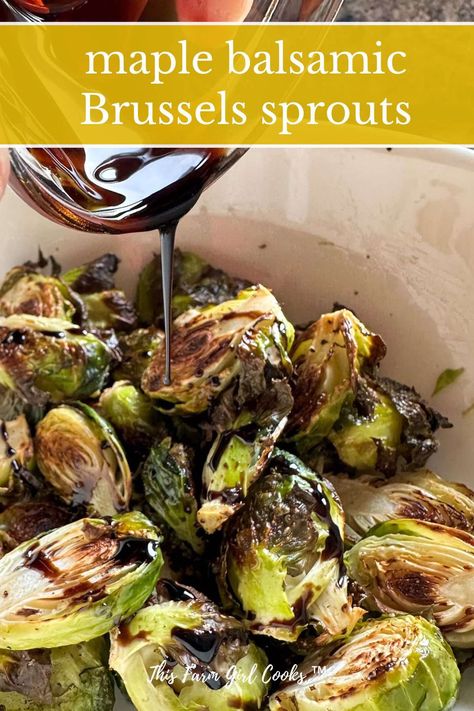 Maple Brussel Sprouts, Brussels Sprouts Roasted, Balsamic Brussels Sprouts, Balsamic Brussel Sprouts, Balsamic Glaze Recipes, Yummy Vegetable Recipes, Roasted Sprouts, Maple Balsamic, Sprout Recipes