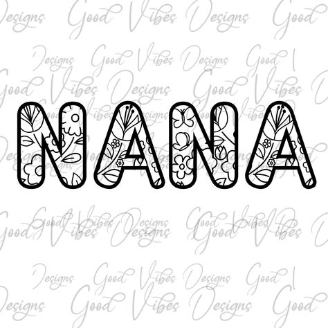 Nana floral font SVG, flower nana svg, nana shirt svg, pregnancy announcement to Nana svg, nana shirt svg design, nana life svg, nana svg Nana Svg, Floral Font, Friend Vacation, Math Shirts, Vacation Humor, Nana Shirts, Selling Prints, Toddler Birthday, Vacation Shirts