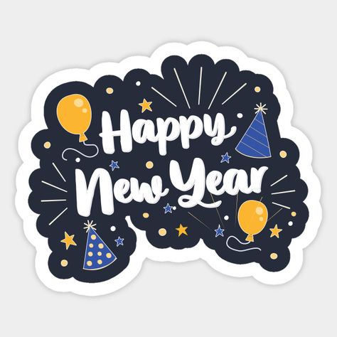 Happy New Year Party - New Year - Sticker | TeePublic New Year Printable Topper, New Year Stickers Free Printable, Happy New Year Stickers Printable, New Year Cake Topper Free Printable, Happy New Year Topper Printable, New Year Cake Topper Printable, Happy New Year Cake Topper Printable, Happy New Year’s Eve, Happy New Year Topper