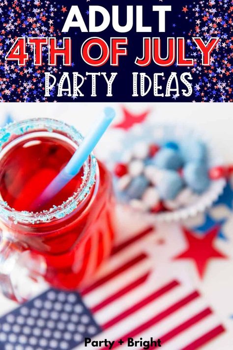 4th of July Adult Party Ideas Red White Blue Food Ideas, Fourth Of July Party Ideas For Adults, 4th Of July Pool Party Ideas, 4th Of July Games For Adults, Blue Food Ideas, Adult Party Ideas, Red White Blue Food, Pool Party Activities, 4th Of July Games