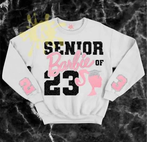 Not owned by me (shirt by cameronskloset) Senior Barbie Sweatshirt, Barbie Senior Shirt, Senior Barbie, Senior Sweatshirts Ideas, High School Graduation Outfit, Senior Sweatshirts, Senior Year Fun, Barbie Sweatshirt, Kids Outfits Daughters