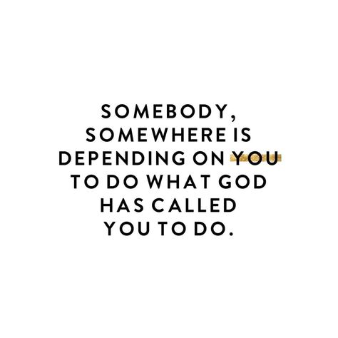 Somebody, somewhere is depending on you to do what God has called you to do. #truthbomb #truthtotable Praise Quotes, Wise Men Still Seek Him, Godly Things, Sea Of Galilee, Purposeful Life, Daily Action, Quotes Faith, Positive Motivational Quotes, Bible Study Lessons