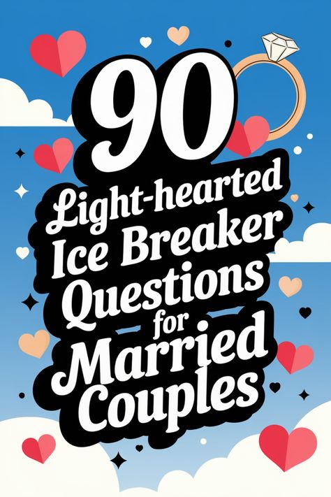 "90 Light-hearted Ice Breaker Questions for Married Couples" with hearts and clouds background. Date Questions For Married Couples, Fun Date Questions, Questions For Married Couples, Hot Seat Questions, Funny Stories To Tell, Marriage Retreats, Ice Breaker Questions, Find A Husband, Ice Breaker Games