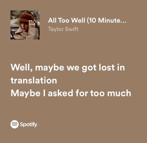 Atw 10 Minute Version, Taylor Swift Lyrics Spotify All Too Well, All To Well Taylor Swift Aesthetic, All Too Well Ten Minute Version Lyrics, Maybe We Got Lost In Translation, All Too Well Lyrics Spotify, All To Well Lyrics Taylor Swift, Taylor Swift Lyrics All Too Well, All Too Well Aesthetic Lyrics