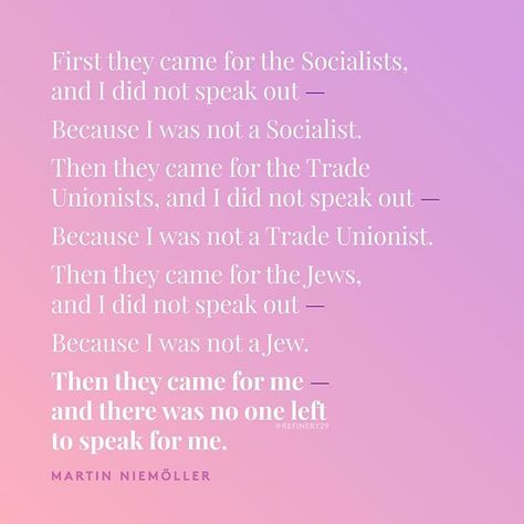 #MartinNiemöller's 'First They Came' poem is one that we reread and remind ourselves of when we think back to this past weekend. Screenshot this, share this, and speak up for the things you believe in.📢🗯 #NoBanNoWall  cc: @elliotsalazar #InsideR29 Martin Niemöller, Classroom Quotes, Don't Speak, Poem Quotes, First They Came, The Things, Best Quotes, Inspirational Quotes, Log In