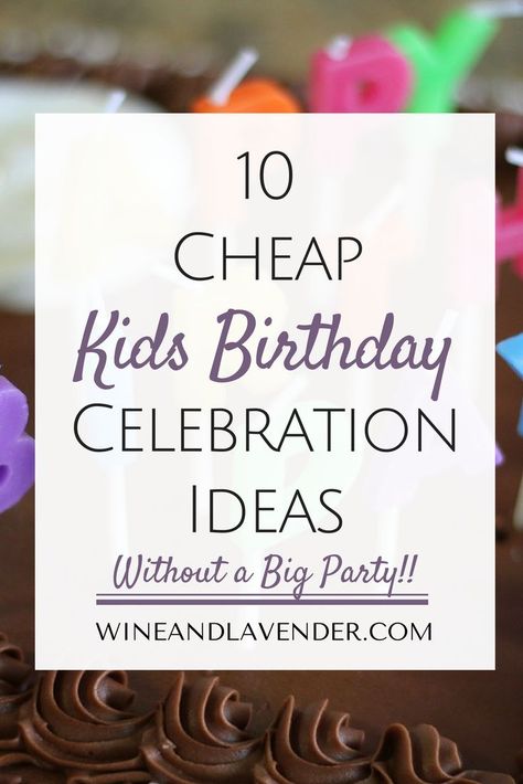 Kids Birthday Parties can be expensive! Check out 10 Cheap Kids Birthday Celebration Ideas (Without the Big Party) and find out some tips on fun and budget-friendly ways to celebrate your child's birthday!! Click here. http://www.wineandlavender.com/fruga Small Birthday Party Ideas, Budget Birthday Party, Birthday Celebration Ideas, Ideas Birthday Party, Small Birthday Parties, Budget Birthday, Kid Parties, Outdoor Birthday, Celebration Ideas