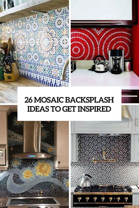 26 Bold Mosaic Kitchen Backsplashes To Get Inspired Mosaic Tile For Kitchen, Kitchen Backsplash Mosaic Ideas, Mosaic Kitchen Tiles Backsplash Ideas, Mosaic Kitchen Backsplash Ideas, Mosaic Tiles Kitchen Backsplash, Kitchen Backsplash Mosaic, Diy Mosaic Tiles, Kitchens Interior, Mosaic Kitchen Backsplash