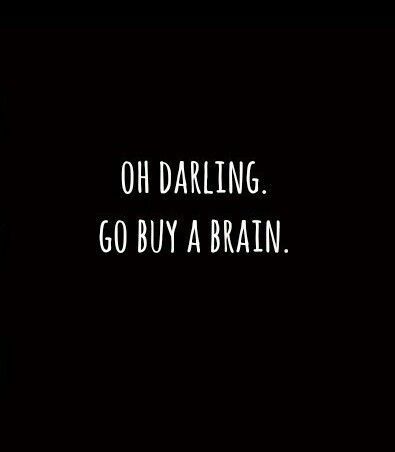 For the gold diggers and those that LOVE replacing self-esteem thru shopping,please invest wisely! Buy some common sense! As the saying goes, "A mind is a terrible thing to waste." #Intelligenceissexy! Whatsapp Info, Darling Quotes, Motivational Quotes For Women, Funny Comebacks, Savage Quotes, Bio Quotes, Instagram Quotes Captions, Caption Quotes, Sarcastic Quotes Funny