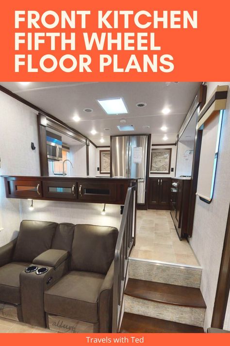 Fifth Wheel Front Kitchen, Fifth Wheel Campers Floor Plans, Front Kitchen Floor Plans, 5th Wheel Camper Ideas, Fifth Wheel Decorating Ideas, Fifth Wheel Remodel, Semi Ideas, 5th Wheel Living, Fifth Wheel Living