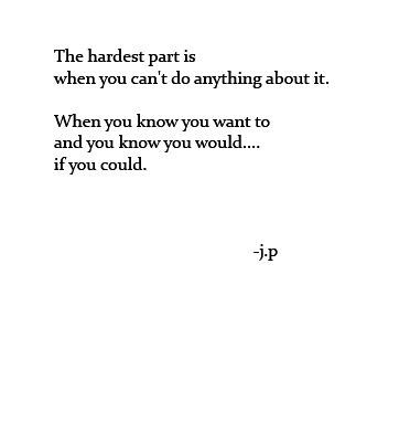 Helpless Quotes, I Carry Your Heart, Feeling Helpless, Hopeless Romantic, In My Life, Pretty Words, Beautiful Words, Inspire Me, Words Quotes