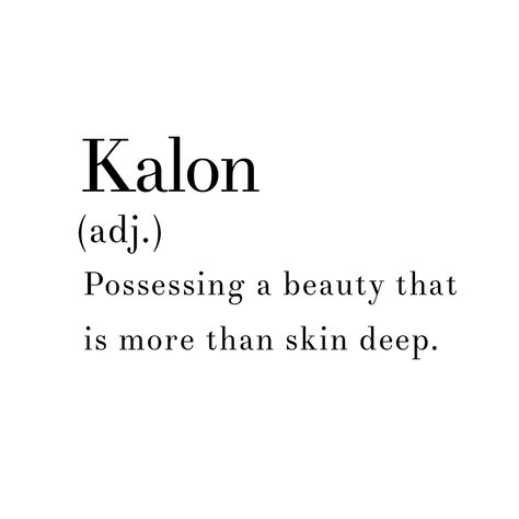 Meaning Of Kalon, Pretty Words In Other Languages, Rare Words That Mean Beauty, Small Beautiful Words, Cool Word Meanings, Words With Powerful Meanings, Definition Of Pretty, Unique Words For Friendship, Cool Meaningful Words