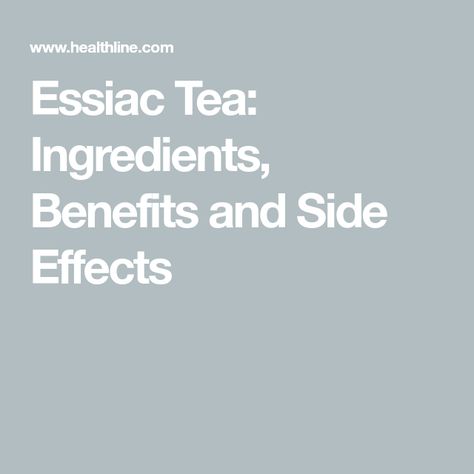 Essiac Tea Benefits, Essiac Tea, Tea Ingredients, Tea Benefits, Herbal Tea, Side Effects, Food And Drink, Nutrition, Benefits