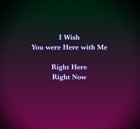 I Need You Right Now Quotes, I Wish You Were Mine, My Happiness Quotes, Past Life Lovers, My World Quotes, Quotes Soulmates, Soul Connection Quotes, I Miss Us, Quotes Best Friends