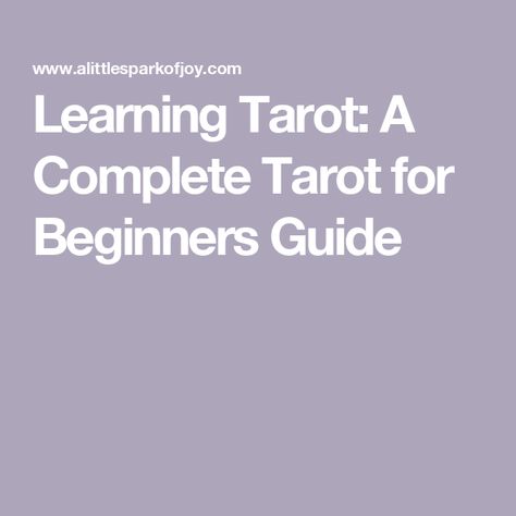 Learning Tarot: A Complete Tarot for Beginners Guide Tarot Cards For Beginners Learning, Tarot Spreads Beginners, Beginning Tarot, Celtic Cross Tarot, Tarot For Beginners, Tarot Cards For Beginners, Tarot Journal, Learning Tarot, Learning Tarot Cards