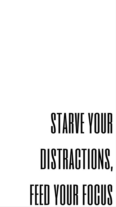 Feed Your Focus Quotes, Feed Your Focus, Focus Quotes Inspiration, No Distractions Aesthetic, Get Focused, 2024 Focus Quotes, Quotes About Distractions, Distractions Quotes, No Distractions Quotes