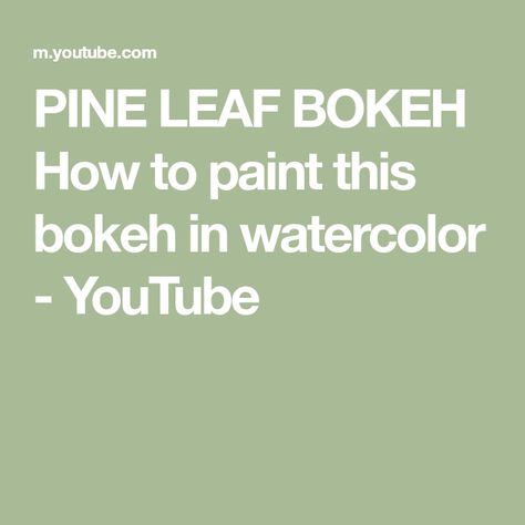 How To Paint Bokeh, Bokeh Watercolor Painting, Bokeh Watercolor, Bokeh Art, Acryl Painting, Pine Leaf, Bokeh Effect, Watercolour Tutorials, How To Paint