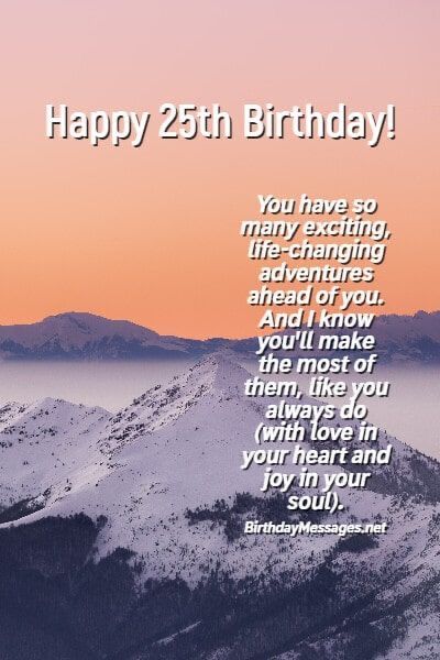 Happy Birthday 25th Birthday Boy, 25 Years Birthday Quotes, 25 Years Old Quotes, Hbd Daughter, Happy 25th Birthday Quotes, 25th Birthday Quotes, 25th Birthday Wishes, Birthday Message For Him, Nice Birthday Messages