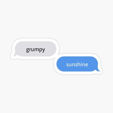 Grumpy X Sunshine Dialogue, Sunshine X Grumpy Aesthetic, Grumpy Aesthetic, Grumpy X Sunshine Trope, Grumpy X Sunshine Aesthetic, Booktok Stickers, Soulmate Aesthetic, Sunshine Aesthetic, Sunshine Sticker