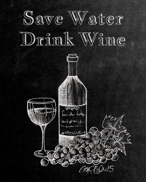 Wine Chalkboard Art, Pizarras Ideas, Wine Typography, Pen And Ink Illustrations, Chalkboard Drawing, Wood Print Art, Save Water Drink Wine, Blackboard Art, Chalkboard Drawings