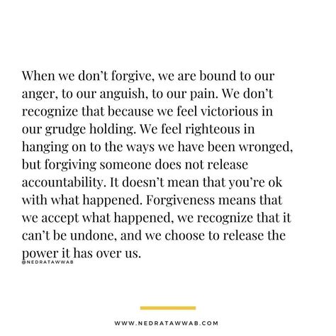 Many of us struggle with forgiveness, but that may stem from what we think forgiveness is. Learning to release the things that are weighing you down Full Article:https://nedratawwab.bulletin.com/subscribe#nedranuggets #goodreads #nedranuggets #nedratawwab #relationshipadvice #setboundaries #setboundariesfindpeace #healthyboundaries #healthyrelationships #mentalhealth #forgiveness I Forgive You Quotes, Bible Quotes Forgiveness, Forgive Yourself Quotes, Therapy Quotes, Forgiveness Quotes, Emotional Awareness, Lovely Quote, True Story, Pretty Words