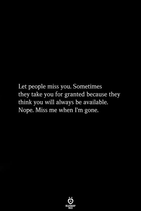 Dont Miss Me When Im Gone, Never Come Back Quotes, It’s Ok To Miss Me It’s Me Quote, You’ll Miss Me When Im Gone, Don’t Miss Me When I’m Gone, I’ll Be Gone In The Dark, Come Back Quotes, Hell Quotes, Missing Quotes