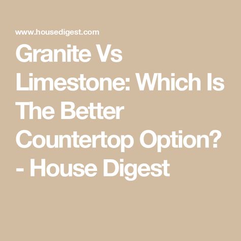 Granite Vs Limestone: Which Is The Better Countertop Option? - House Digest Limestone Countertops Kitchen, Limestone Countertops, Expensive Stones, Natural Stone Countertops, Countertop Options, Countertops Kitchen, Bathroom Countertop, Bathroom Counters, Exclusive Home