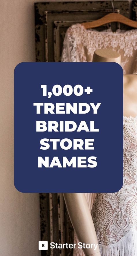 Bridal Boutique Names Ideas, Boutique Names Ideas, Store Names Ideas, Store Stand, Shop Name Ideas, Boutique Names, Bridal Business, Bridal Expo, Naming Your Business