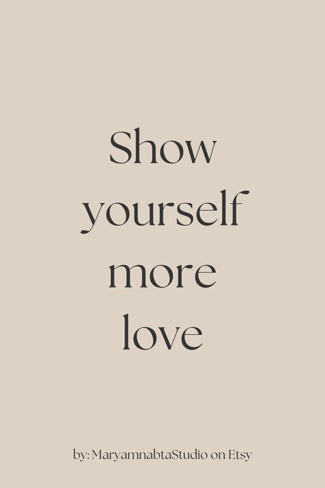 Show yourself more love quotes of the day, printable on etsy Show Yourself More Love, Life Quotes Happy, Quotes Popular, Quotes Wise Words, Show Yourself, Quotes Happy, Daily Word, Popular Quotes, More Love