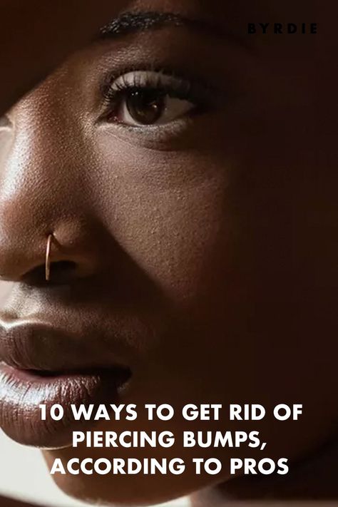 10 Ways to Get Rid of Piercing Bumps, According to Pros How To Get Rid Of Piercing Bumps Fast, Get Rid Of Piercing Bumps, Piercing Bump Remedy, Nose Piercing Bump, Piercing Bump, Hypertrophic Scars, Piercings Ideas, Skin Bumps, Face Piercings