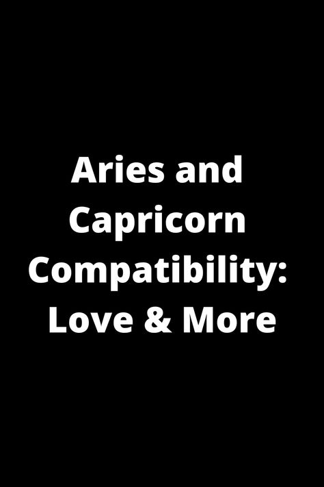 Explore the dynamic and intriguing compatibility between Aries and Capricorn in love and beyond. Discover how these two signs interact, thrive, and navigate their differences to create a strong bond. Uncover insights into this unique astrological pairing that blends passion with practicality. Match made in heaven or a challenge worth pursuing? Find out more about Aries and Capricorn Compatibility now! Capricorn In Love, Aries Relationship, Capricorn Relationships, About Aries, Aries Compatibility, Capricorn Compatibility, Aries And Capricorn, Capricorn Love, Relationship Compatibility