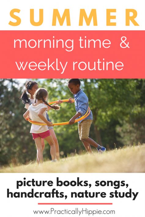 A CM-inspired summer morning time and summer rhythm for young children Summer Rhythm, Summer Routine, Poetry Tea Time, Movement Songs, Children Activities, Morning Time, Homeschool Tips, Poetry Reading, Summer Morning