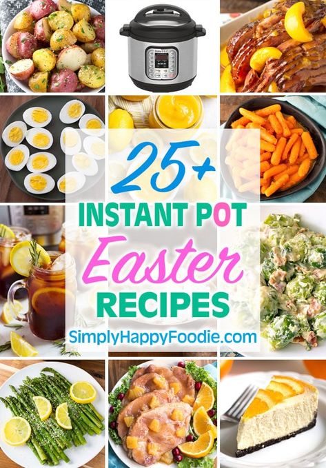 25+ Instant Pot Easter recipes that are easy to make and very delicious! These Easter pressure cooker recipes will help you have a great Holiday dinner. Ham Instant Pot, Instant Pot Potatoes, Instant Pot Ham, Simply Happy Foodie, Cacciatore Recipes, Easter Side Dishes, Easter Brunch Food, Easter Dinner Recipes, Meat Dinners