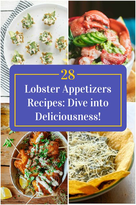 Collage of 4 lobster appetizers recipes. Lobster Cupcakes, Lobster Bites Appetizers, Lobster Appetizer Recipes Holidays, Cold Lobster Recipes, Lobster Appetizer Recipes, Lobster Appetizers, Chorizo Appetizer, Lobster Dip, Lobster Meat