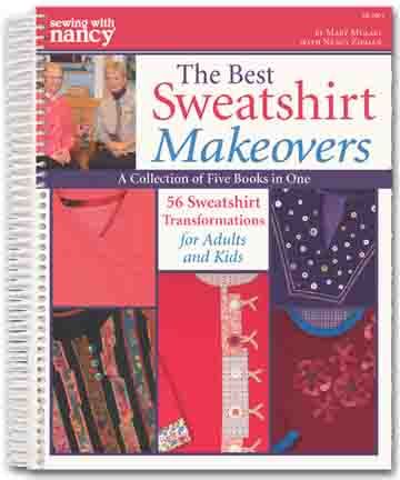 SewingWithNancy-Sweatshirts-BookCover Sweatshirt Makeovers, Sweatshirt Refashion Remake, Sewing Sweatshirts, Sweatshirt Jackets Patterns, Quilted Sweatshirt Jacket, Applique Techniques, Sweatshirt Makeover, Sewing With Nancy, Sweatshirt Refashion