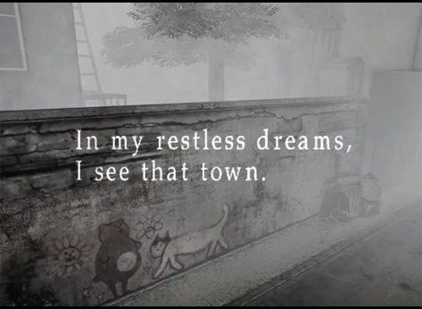 In My Restless Dreams, Slient Hill Core, Silent Hill Movie Aesthetic, Silent Hill Phone Theme, Silent Hill 2 Aesthetic, Ps2 Horror Aesthetic, In My Restless Dreams I See That Town Silent Hill, P.t. Silent Hill, Silent Hill Art