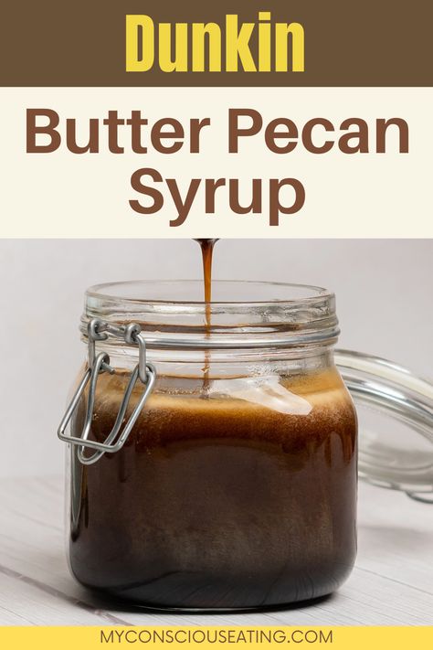 Dunkin Butter Pecan Syrup pouring in a jar Butter Pecan Syrup For Coffee, Homemade Syrups For Coffee, Butter Pecan Coffee Syrup, Pecan Coffee Syrup, Butter Pecan Syrup Recipe, Dunkin Butter Pecan, Butter Pecan Coffee Creamer, Butter Pecan Coffee, Pecan Syrup Recipe