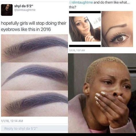 Overplucked Eyebrows, Makeup Memes, Pinterest Humor, Thick Eyebrows, How To Trim Eyebrows, Disney Memes, Funny Laugh, Funny Posts, Dankest Memes